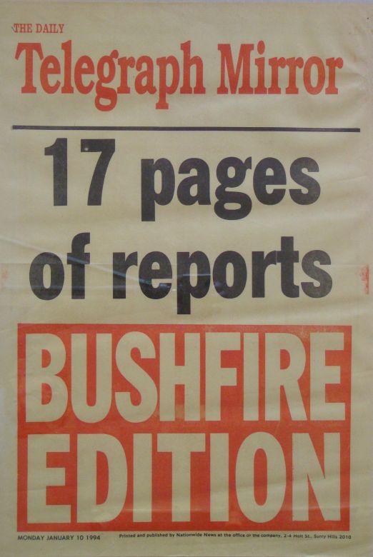The Daily Telegraph Mirror, 1994 The Daily Telegraph Mirror prints a 17 page bush fire edition reporting on the fires which destroyed more that 200 homes.