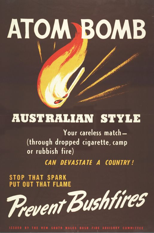 Prevent Bushfires, 1946 Atom Bomb Australian Style Prevent Bush Fires, 1946