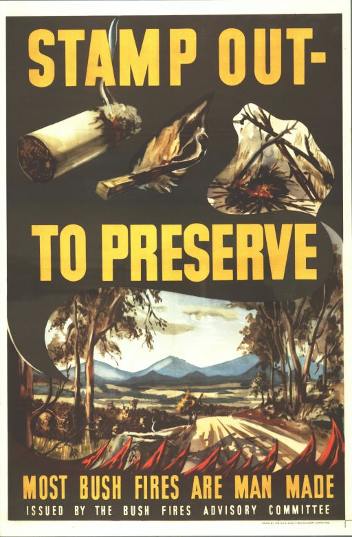 Stamp Out to Preserve. Most Bush Fires are Man Made, 1949 Stamp Out to Preserve. Most Bush Fires are Man Made, 1949
