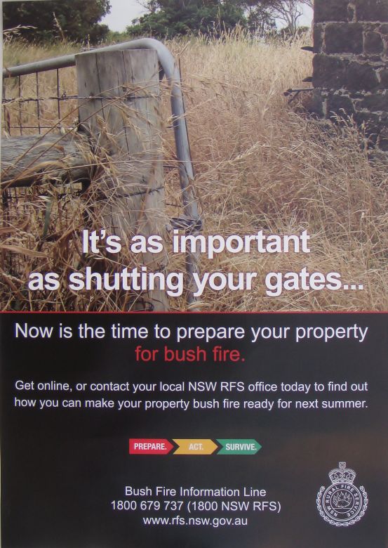 It's as important as shutting your gates, 2014 It's as important as shutting your gates... Now is the time to prepare your property for bush fire. 2014
